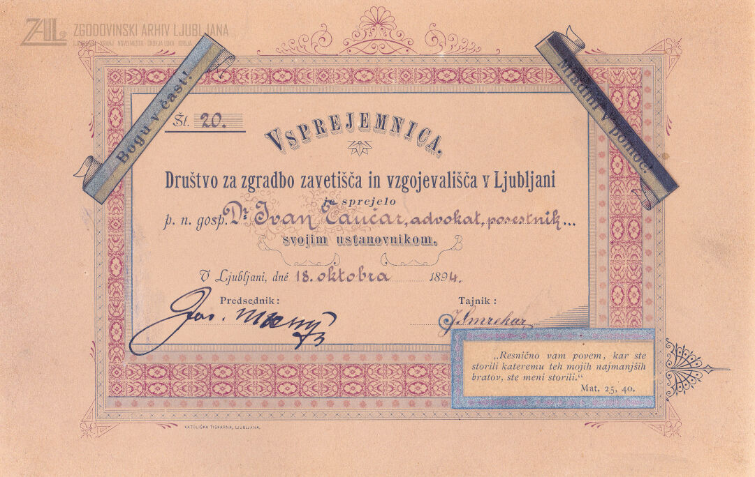 Društvo za gradnjo zavetišča in vzgojevališča v Ljubljani imenuje Ivana Tavčarja za ustanovnega člana, 1894. SI_ZAL_ŠKL/0278 Ivan in Franja Tavčar, t. e. 2, p. e. 11.
